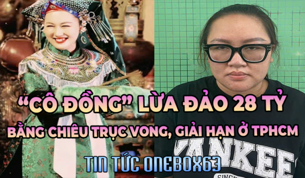 'Cô đồng' lừa đảo 28 tỷ bằng chiêu trục vong, giải hạn ở TPHCM