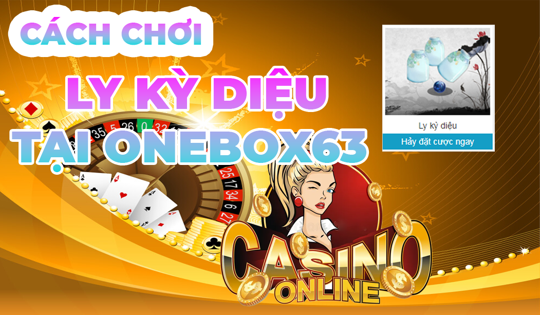 TRÒ CHƠI LY KỲ DIỆU TẠI ONEBOX63