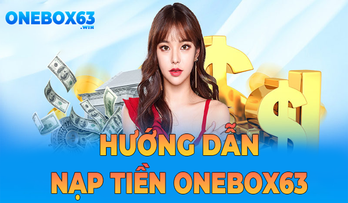 NẠP TIỀN ONEBOX63