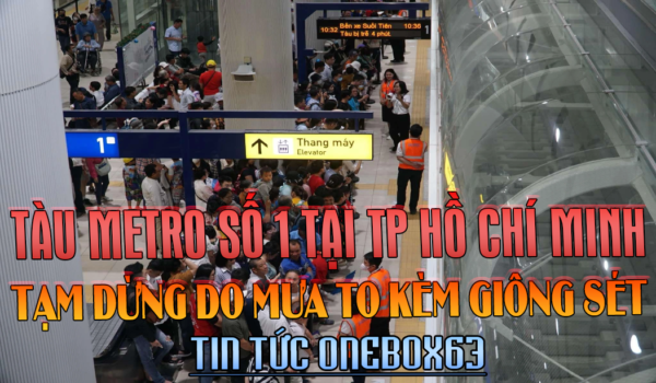 TÀU METRO SỐ 1 TP HỒ CHÍ MINH TẠM DỪNG DO MƯA TO KÈM GIÔNG SÉT