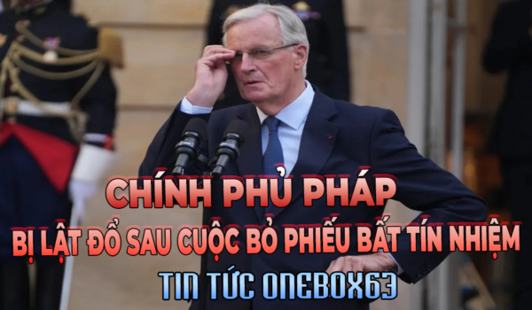 Chính phủ Pháp bị lật đổ sau cuộc bỏ phiếu bất tín nhiệm