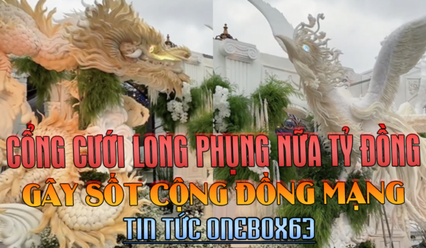 CỔNG CƯỚI LONG PHỤNG GIÁ HƠN NỮA TỶ MIỀN TÂY GÂY SỐT