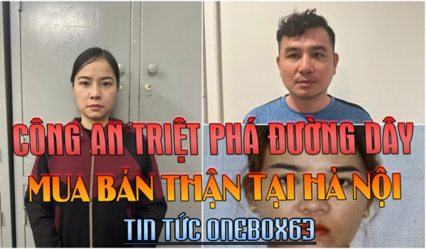Triệt phá đường dây mua bán thận ở Hà Nội 17/1