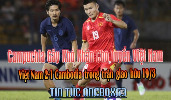 ĐT Việt Nam thăng hạng FIFA sau trận thắng trước Campuchia
