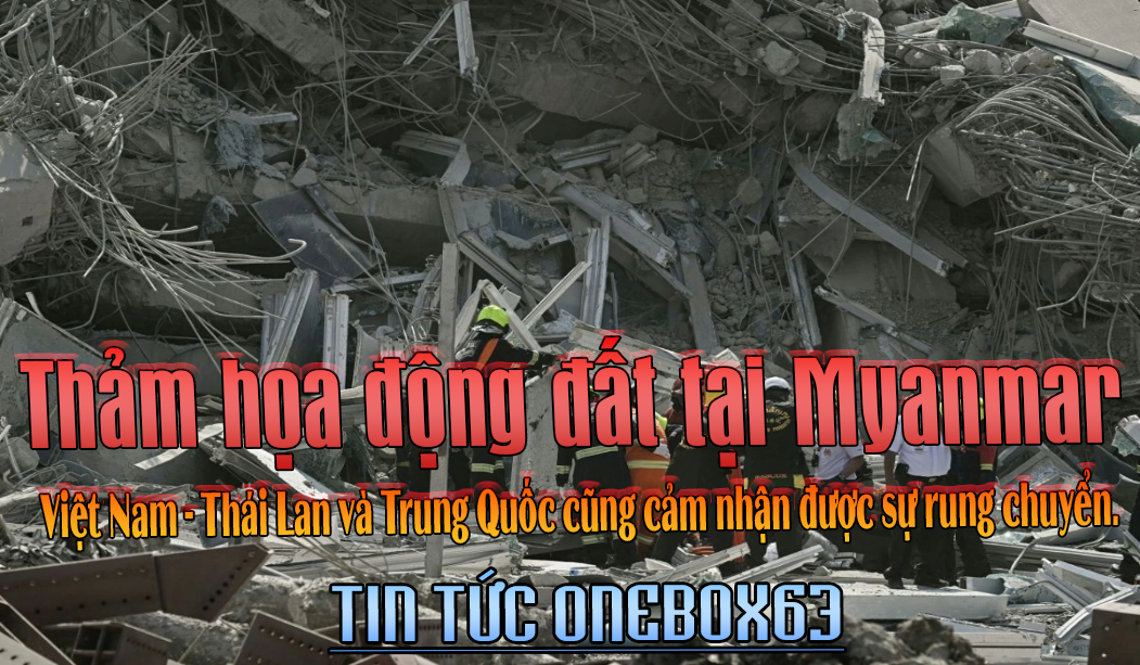 Động đất mạnh có độ lớn lên tới 7,7 tại Myanmar