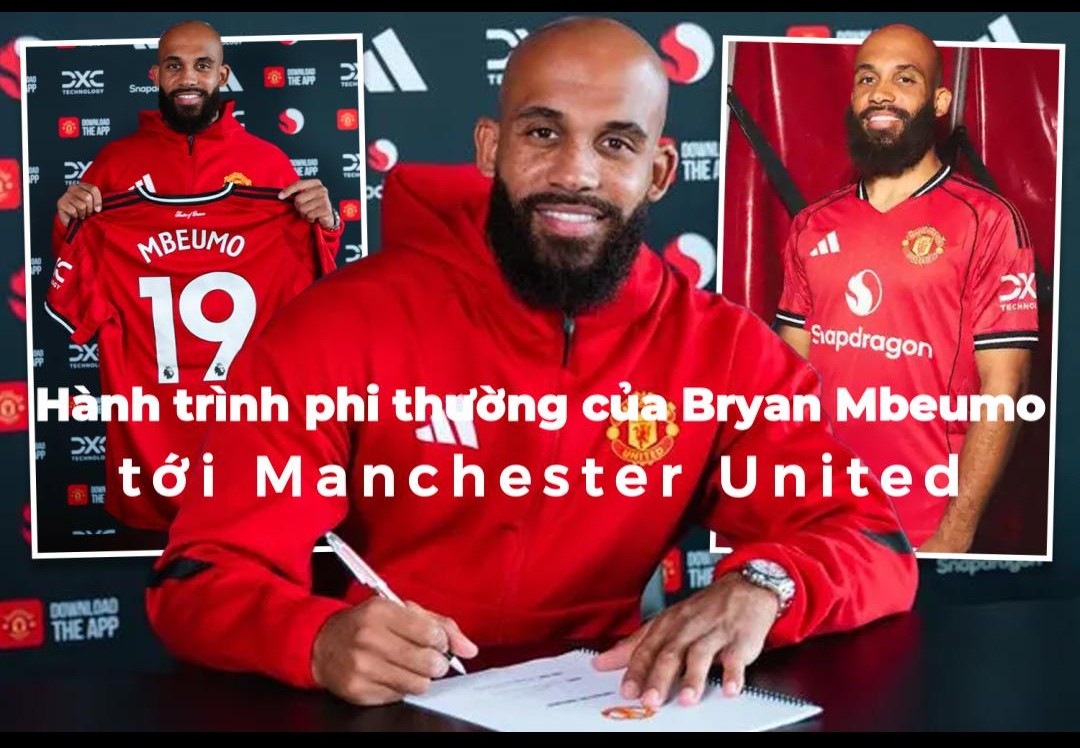Hành trình phi thường của Bryan Mbeumo tới Manchester United