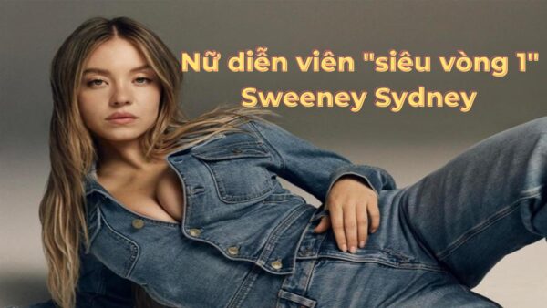 Nữ diễn viên "siêu vòng 1" Sweeney Sydney