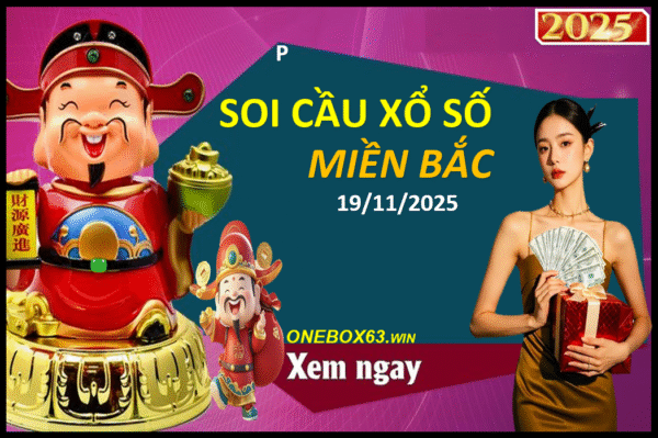SOI CẦU XSMB ONEBOX63 19/11/2025