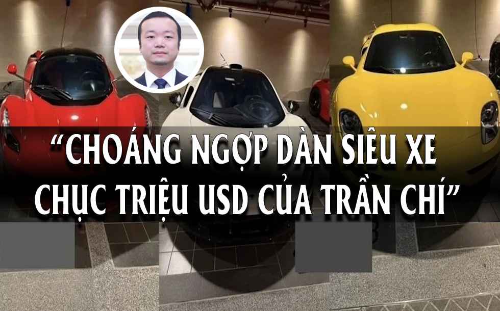 Choáng ngợp dàn siêu xe chục triệu USD của Trần Chí