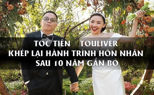 Tóc Tiên, Touliver ly hôn sau 10 năm gắn bó