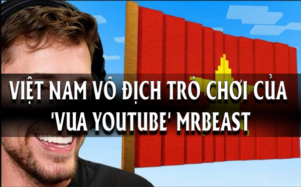Việt Nam vô địch trò chơi của 'Vua YouTube'