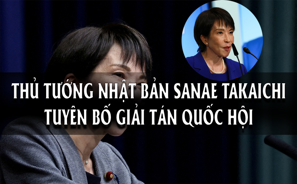 Thủ tướng Nhật Bản Takaichi tuyên bố giải tán Quốc hội